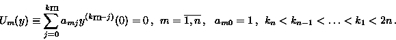 \begin{displaymath}U_m(y)\equiv\sum\limits_{j=0 }^{k_m }a_{mj }y^{(k_m-j) }(0)=0...
...line{1,n}\,,\ \ \ a_{m0 }=1\,,\ \ k_n<k_{n-1 }<\dots<k_1<2n\,.
\end{displaymath}