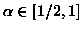 $\alpha\in [1/2,1]$