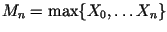 $M_n=\max\{X_0,\dots X_n\}$